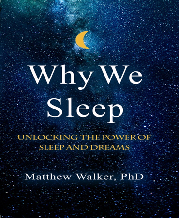 Why We Sleep / Unlocking the Power of Sleep and Dreams  / چرا می خوابیم‏‫ ـ قدرت خواب و رؤیا‬‏‫