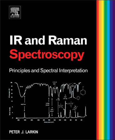 Infrared and Raman Spectroscopy Principles and Spectral Interpretation / طیف سنجی مادون قرمز و رامان اصول و تفسیر طیفی