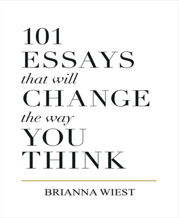 101 Essays That Will Change The Way You Think