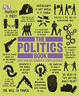 The Politics Book (Big Ideas Simply Explained)