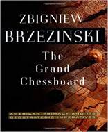 The Grand Chessboard  American Primacy And Its Geostrategic Imperatives