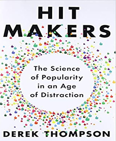Hit Makers  /The Science of Popularity in an Age of Distraction / موفق‌ سازها، راز محبوبیت در این زمانه آشفته