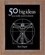 50 Big Ideas You Really Need to Know