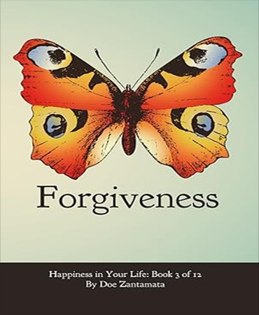 Happiness in Your Life: Forgiveness