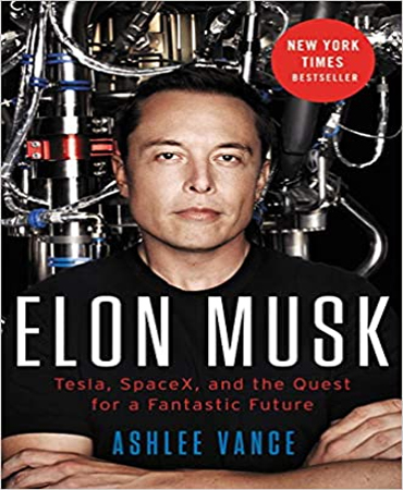Elon Musk: Tesla, SpaceX, and the Quest for a Fant