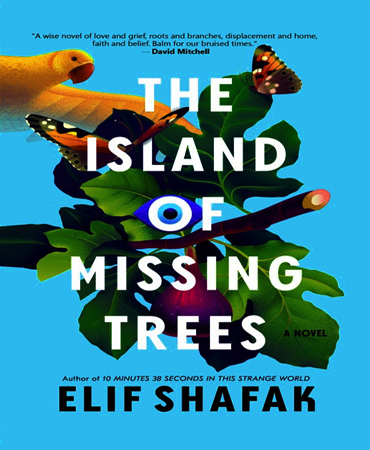 The Island of Missing Trees / جزیرۀ درختان گمشده