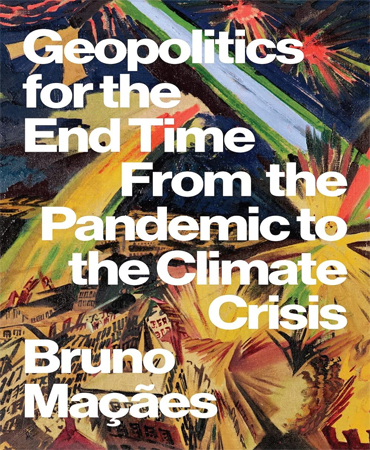 Geopolitics for the End Time From the Pandemic to the Climate Crisis / ژئوپلیتیک در زمان پایانی از ویروس کووید به بحران اقلیم